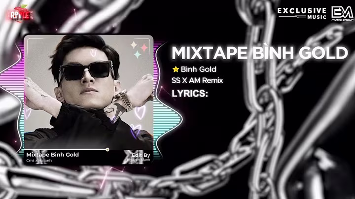 Mixtape Bình Gold - ADAMN x BCDBL x OBGTLH x Trăng Hoa Mây Mưa - Thanh Phong Remix